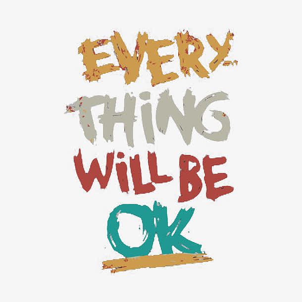 EVERY THING WILL BE OK 艺术字