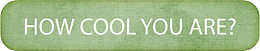 how cool you are